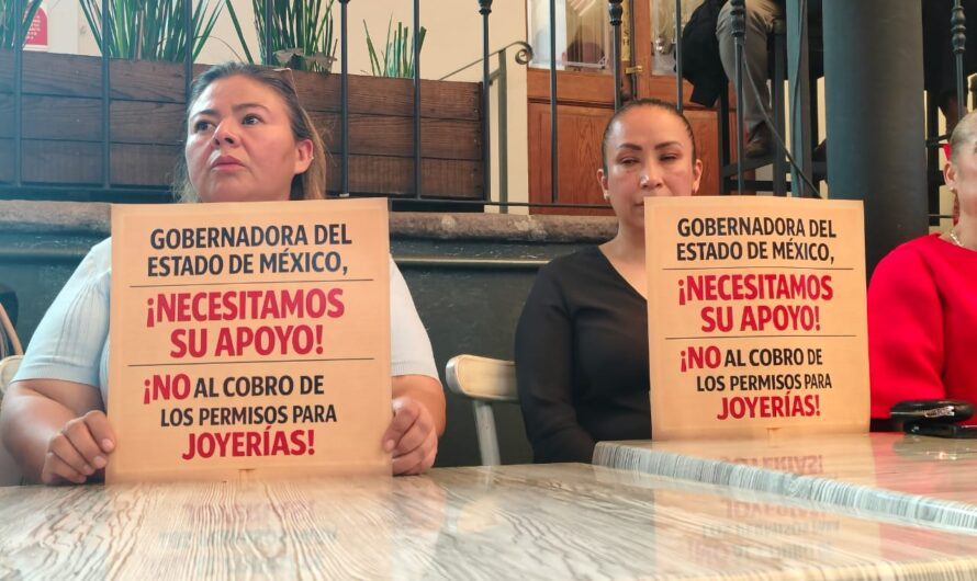 Joyeros de Toluca exigen frenar cobro estatal